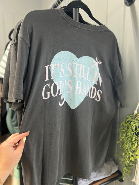 It’s still in Gods hands tee