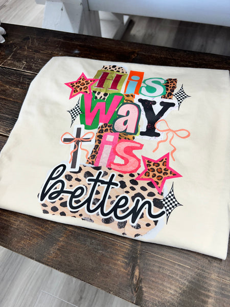 His Way is Better Tee